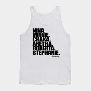 Nina, Minnie, Chaka, Aretha, Roberta, Stephanie Tank Top